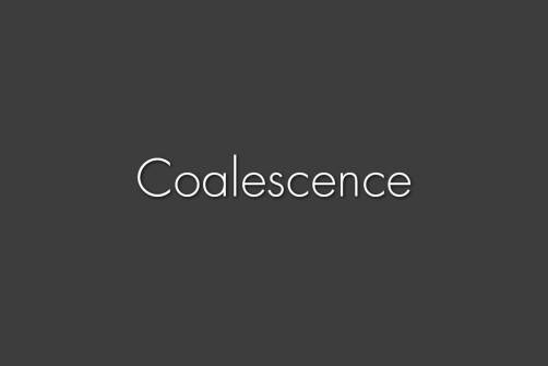 Coalescence